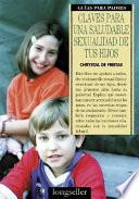 libro Claves Para Una Saludable Sexualidad De Tus Hijos