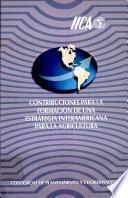 libro Contribuciones Para La Formacion De Una Estrategia Interamericana Para La Agricultura