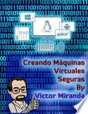 libro Creando Máquinas Virtuales Seguras - By Victor Miranda