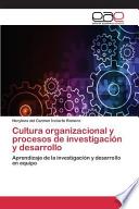 libro Cultura Organizacional Y Procesos De Investigación Y Desarrollo