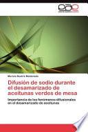 libro Difusión De Sodio Durante El Desamarizado De Aceitunas Verdes De Mes