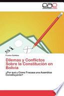 libro Dilemas Y Conflictos Sobre La Constitución En Bolivi