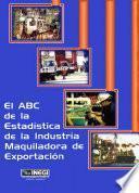 libro El Abc De La Estadística De La Industria Maquiladora De Exportación
