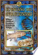 libro El EngaÑo Del Evolucionismo