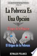 libro El Logro De La Riqueza, El Origen De La Pobreza