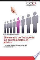 libro El Mercado De Trabajo De Los Profesionistas En México