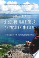 libro El Sol De Martinica Se Puso En Mexico