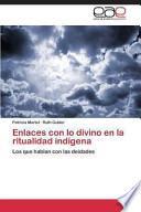 libro Enlaces Con Lo Divino En La Ritualidad Indígena