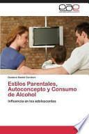 libro Estilos Parentales, Autoconcepto Y Consumo De Alcohol