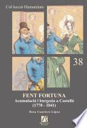 libro Fent Fortuna. Acumulació I Burgesia A Castelló (1770 1841)