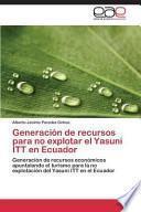 libro Generación De Recursos Para No Explotar El Yasuní Itt En Ecuador