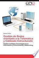 libro Gestión De Redes Orientado A La Telemática Y Cableado Estructurado
