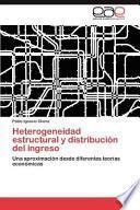 libro Heterogeneidad Estructural Y Distribución Del Ingreso