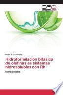 libro Hidroformilación Bifásica De Olefinas En Sistemas Hidrosolubles Con Rh