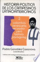 libro Historia Política De Los Campesinos Latinoamericanos: Colombia, Venezuela, Ecuador, Perú, Bolivia, Paraguay