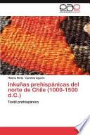 libro Inkuñas Prehispánicas Del Norte De Chile