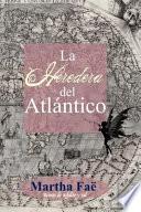 libro La Heredera Del Atlántico