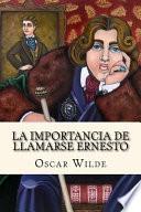libro La Importancia De Llamarse Ernesto (spanish Edition)