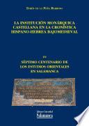 libro La Institución Monárquica Castellana En La Cronística Hispano Hebrea Bajomedieval