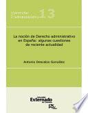 libro La Noción De Derecho Administrativo En España