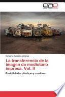 libro La Transferencia De La Imagen De Mediotono Impresa. Vol. Ii
