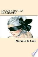 libro Las 120 Jornadas De Sadoma (spanish Edition)
