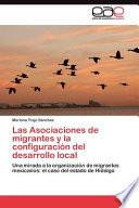 libro Las Asociaciones De Migrantes Y La Configuración Del Desarrollo Local