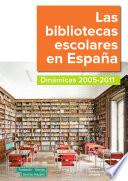 libro Las Bibliotecas Escolares En España. Dinámicas 2005 2011