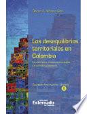 libro Los Desequilibrios Territoriales En Colombia. Estudios Sobre El Sistema De Ciudades Y El Polimetropolitanismo