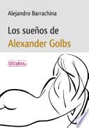 libro Los SueÑos De Alexander Golbs