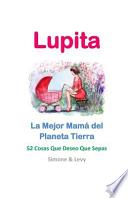 libro Lupita, La Mejor Mamá Del Planeta Tierra