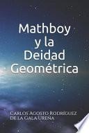 libro Mathboy Y La Deidad Geométrica