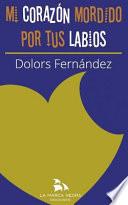 libro Mi Corazon Mordido Por Tus Labios