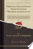 libro Obras Del Excelentísimo Señor D. Gaspar Melchor De Jovellanos, Vol. 2