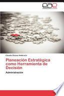 libro Planeación Estratégica Como Herramienta De Decisión