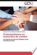 libro Protestantismos En Momentos De Cambio