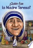 libro ¿quién Fue La Madre Teresa?