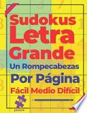 libro Sudokus Letra Grande Un Rompecabezas Por Página Fácil Medio Difícil