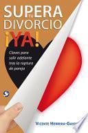 libro Supera Tu Divorcio Ya!