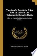libro Taquigrafía Española, Ó Sea Arte De Escribir Tan Velozmente Como Se Habla
