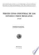 libro Tercer Censo Industrial De Los Estados Unidos Mexicanos 1940. Cinematografía