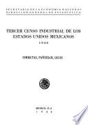 libro Tercer Censo Industrial De Los Estados Unidos Mexicanos 1940. Corbatas Pañuelos Ligas