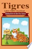 libro Tigres Libro Para Colorear
