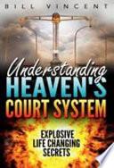 libro Understanding Heaven S Court System
