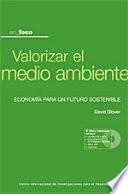 libro Valorizar El Medio Ambiente: Economía Para Un Futuro Sostenible