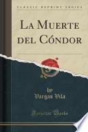 libro La Muerte Del Cóndor (classic Reprint)
