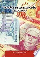 libro 60 Anos De La Economia Mexicana