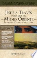 libro Jesus A Traves De Los Ojos Del Medio Oriente: Estudios Culturales De Los Evangelios