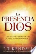 libro La Presencia De Dios / The Presence Of God: Descubra Los Caminos De Dios A Traves De La Intimidad Con El