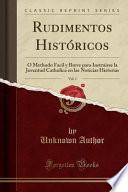 libro Rudimentos Históricos, Vol. 1